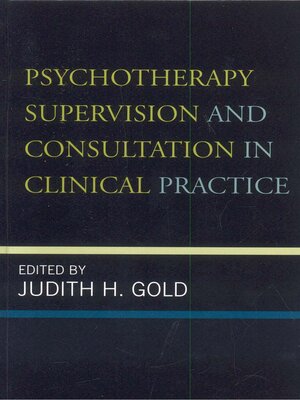 cover image of Psychotherapy Supervision and Consultation in Clinical Practice